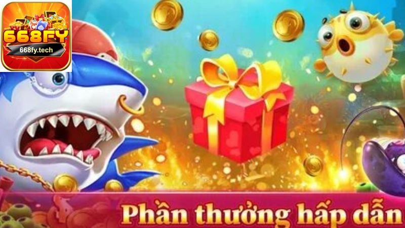 Những lợi ích khi tham gia Bắn Cá 668fy